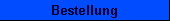 Bestellung