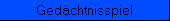Gedchtnisspiel